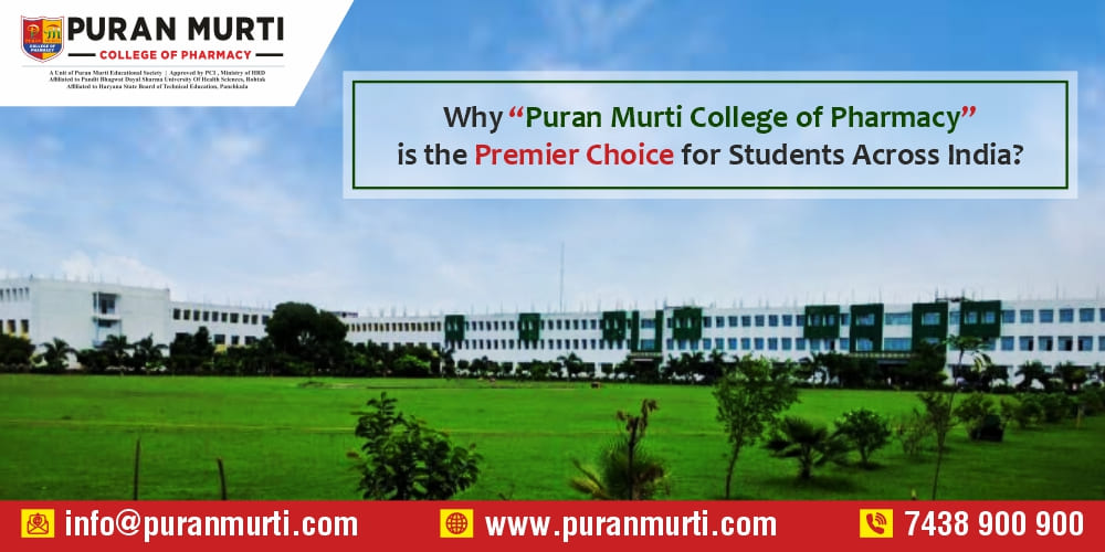 Why Puran Murti College of Pharmacy is the Premier Choice for Students Across India