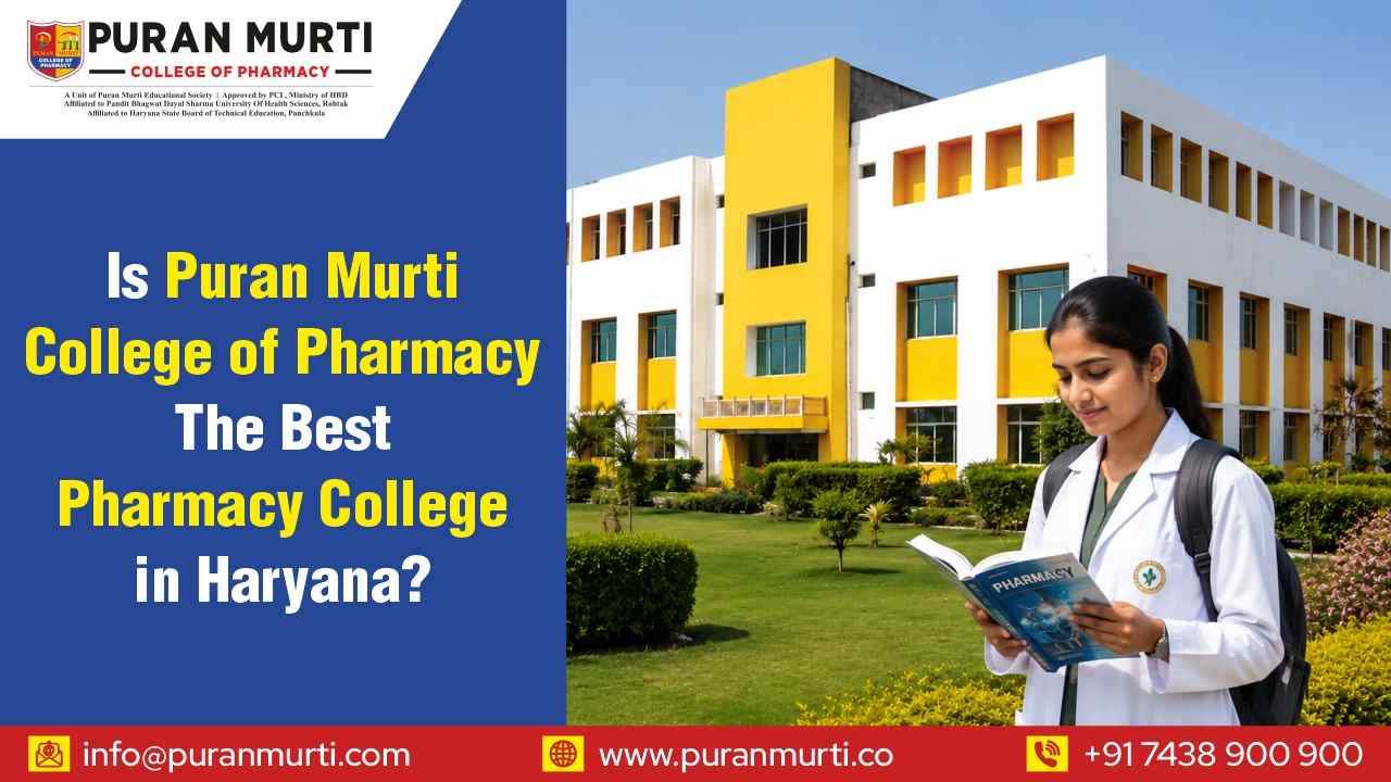 Is Puran Murti college of Pharmacy the best Pharmacy college in Haryana?