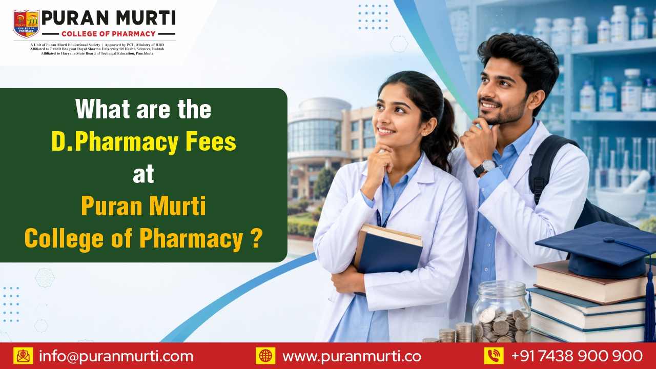 What are the D Pharmacy fees at Puran Murti college of Pharmacy ?