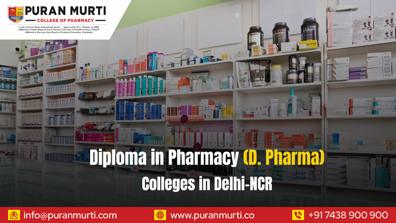 Diploma in Pharmacy (D. Pharma) Colleges in Delhi-NCR